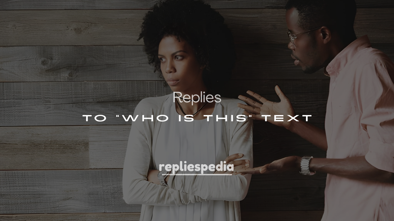 250+ Funny Replies to “Who Is This” Text