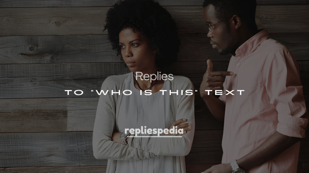 250+ Funny Replies to “Who Is This” Text