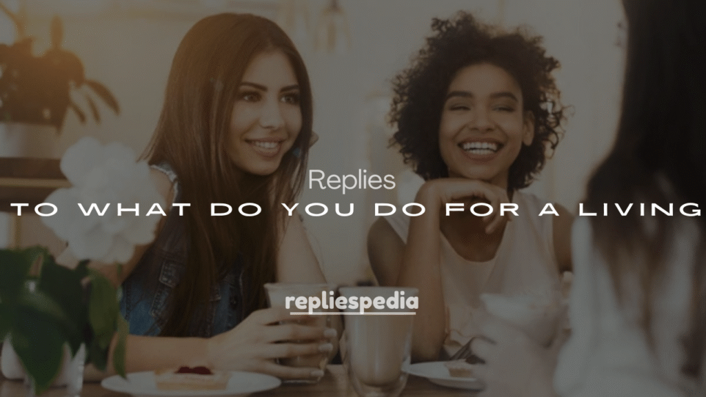 250+ Funniest Answers to What Do You Do for a Living