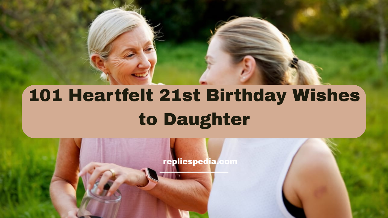 21st Birthday Wishes to Daughter
