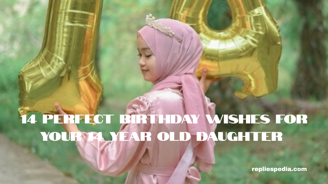 Birthday Wishes for Your 14-Year-Old Daughter