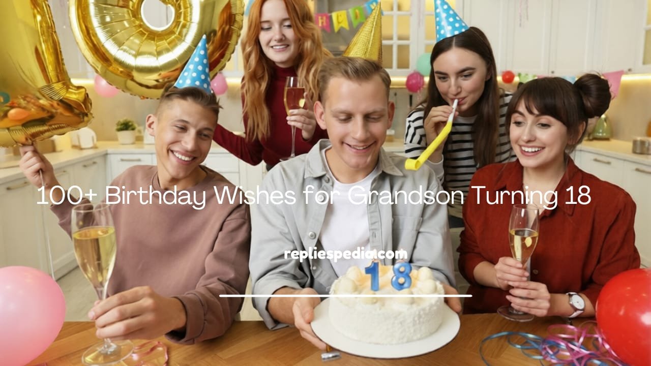 Birthday Wishes for Grandson Turning 18
