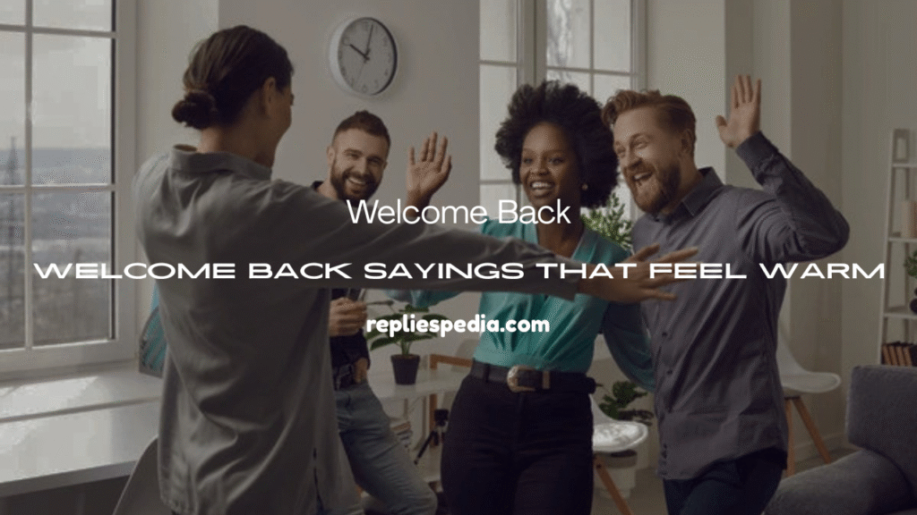 Welcome Back