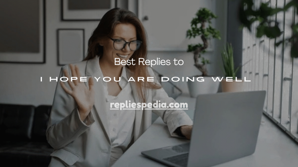 Hope You Are Doing Well