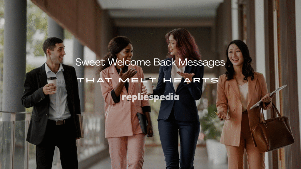 Welcome Back Messages