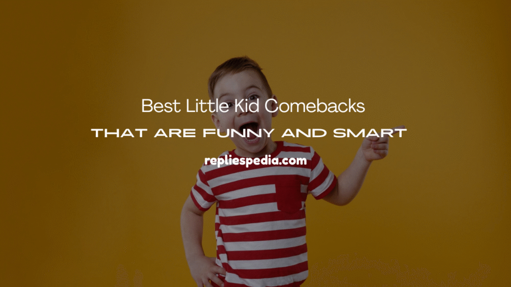 Little Kid Comebacks