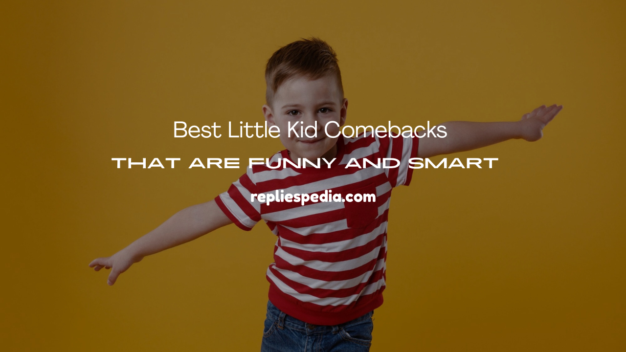 Little Kid Comebacks
