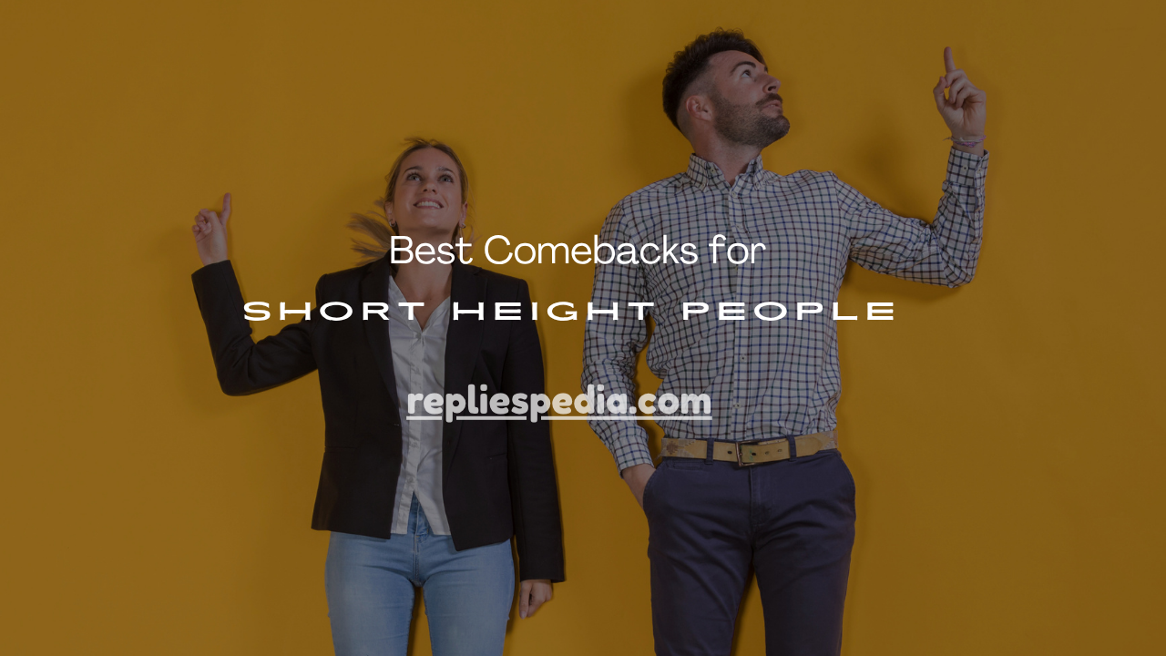 Comebacks for Short Height People