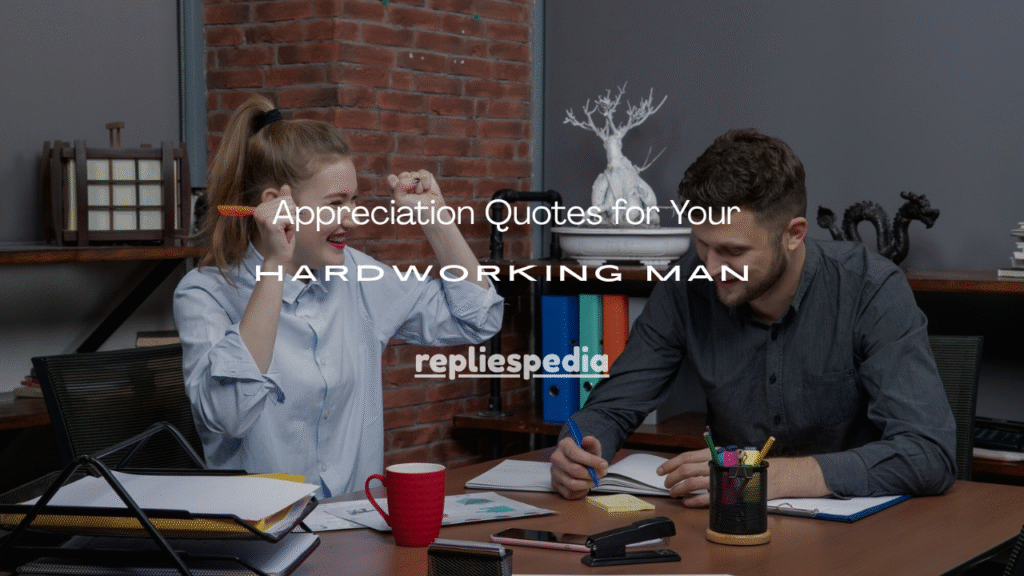 Quotes for Your Hard Working Boyfriend