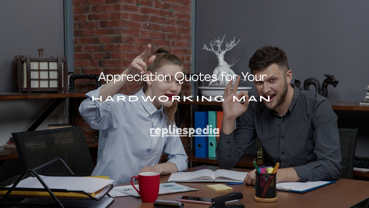 Quotes for Your Hard Working Boyfriend